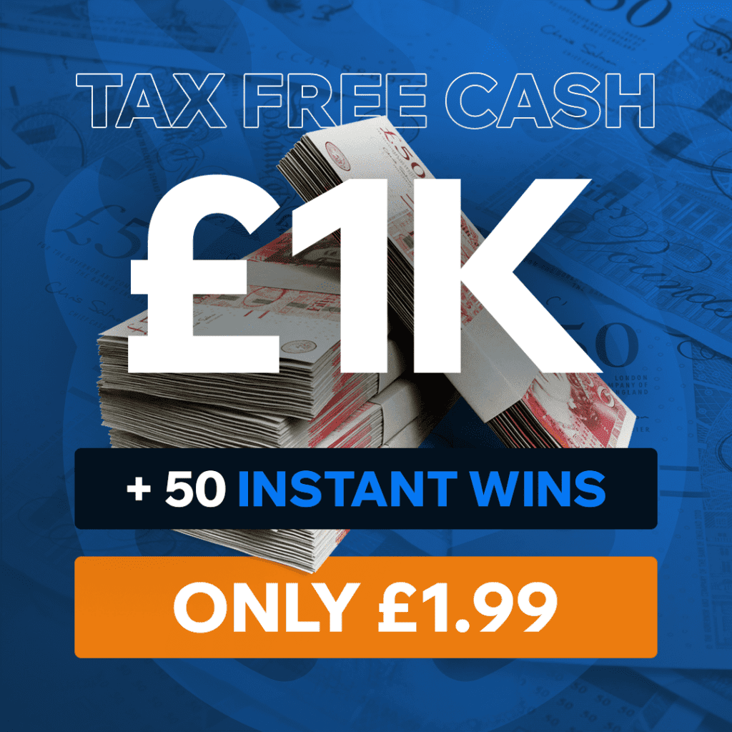 Win £1,000 Tax Free Cash Plus 50 Instant Wins